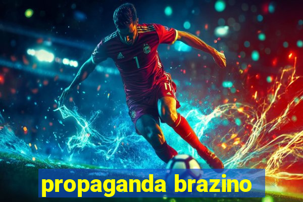 propaganda brazino